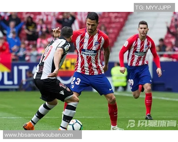 马竞迎战莱万特小蜘蛛领衔首发阵容引关注